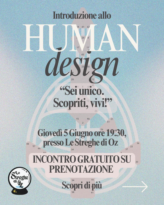 Introduzione allo HUMAN DESIGN - Le Streghe Di Oz