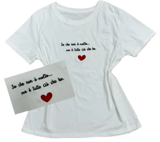 T-shirt “So che non è molto ma è tutto ciò che ho”